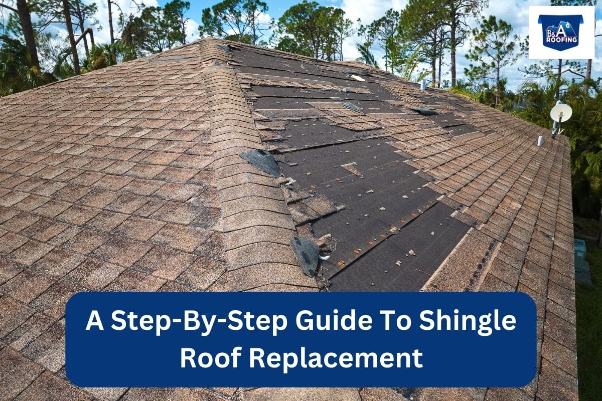 A Step-By-Step Guide To Shingle Roof Replacement