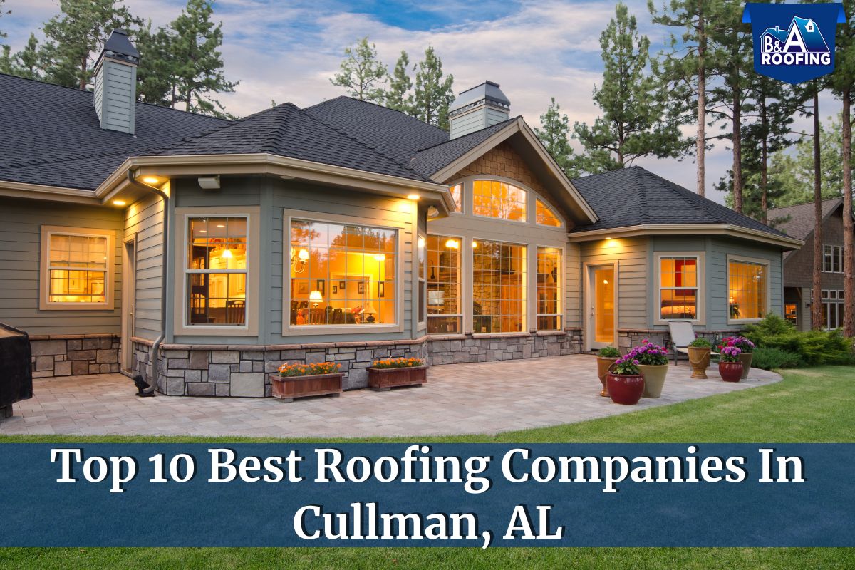 Top 10 Best Roofing Companies In Cullman, AL
