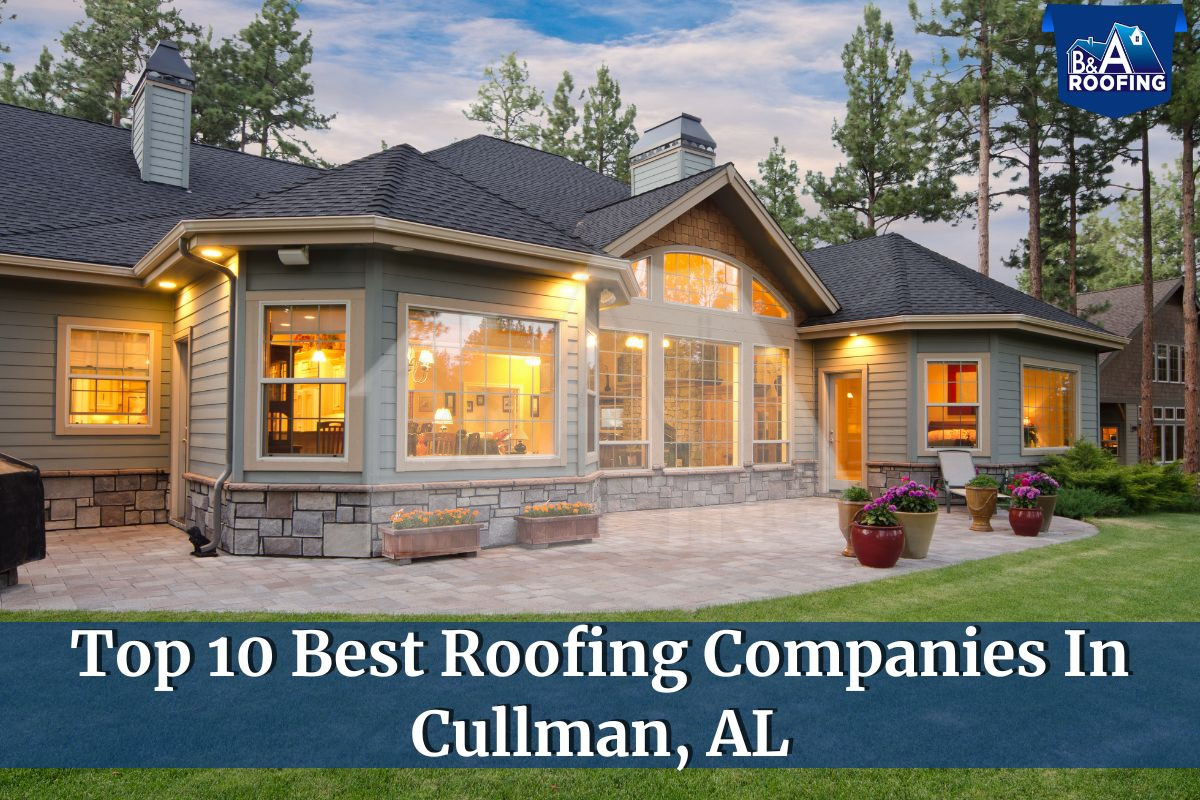 Top 10 Best Roofing Companies In Cullman, AL