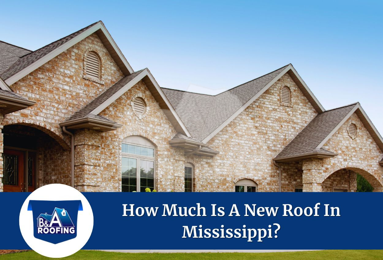 How Much Is A New Roof In Mississippi