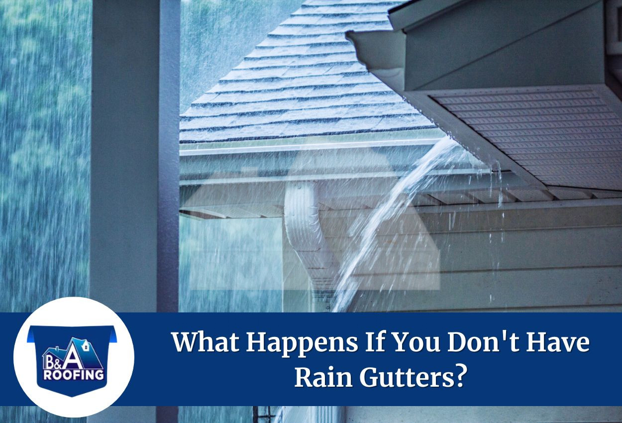 What Happens If You Don't Have Rain Gutters?